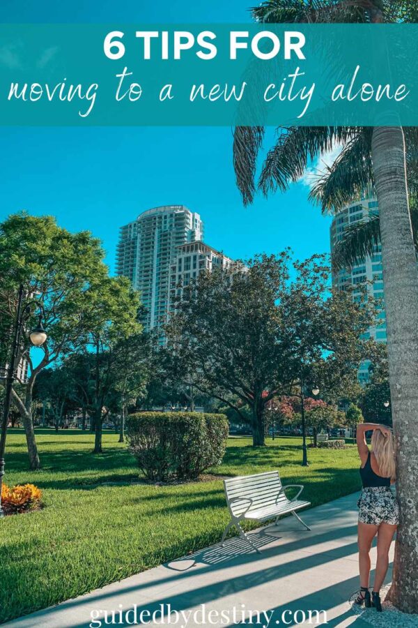 Tips For Moving to a City Alone in Your 20s Guided by Destiny