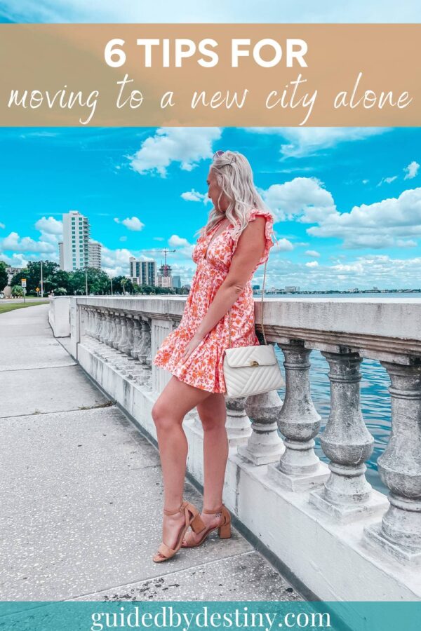 Tips For Moving to a City Alone in Your 20s Guided by Destiny