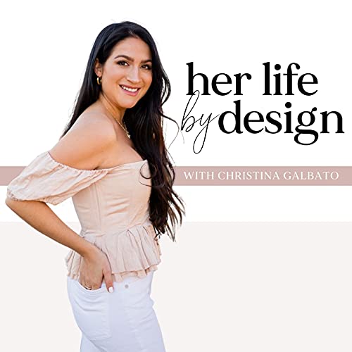 Her Life by Design podcast